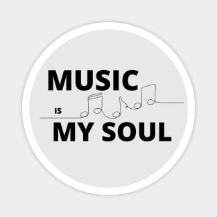 MUSIC is My Soul _ Musical notes Magnet